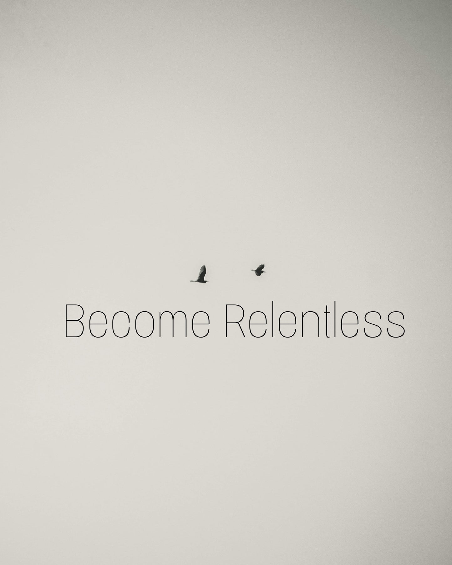 Became Relentless